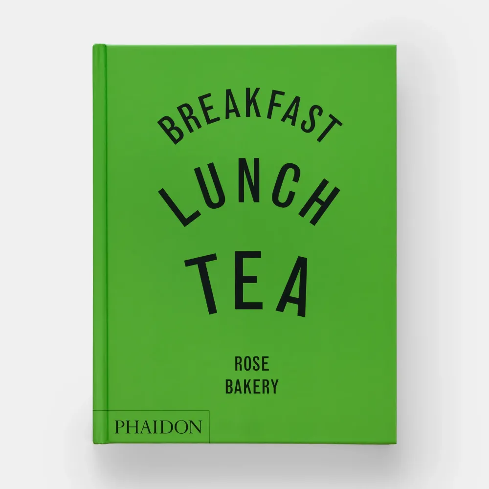 Books|Breakfast, Lunch, Tea: The Many Little Meals of Rose Bakery