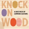 Pomegranate Games & Puzzles|Knock on Wood: A Quiz Deck of Common Customs Knowledge Cards