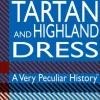Books|Scottish Tartan & Highland Dress: A Very Peculiar History