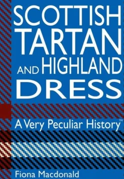 Books|Scottish Tartan & Highland Dress: A Very Peculiar History