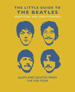 Books|The Little Guide to the Beatles (Unofficial & Unauthorised): Quips & Quotes from the Fab Four