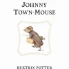 Beatrix Potter|The Tale of Johnny Town-Mouse