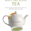 Books|Why We Love Tea: A Tea Lover's Guide to Tea Rituals, History, & Culture